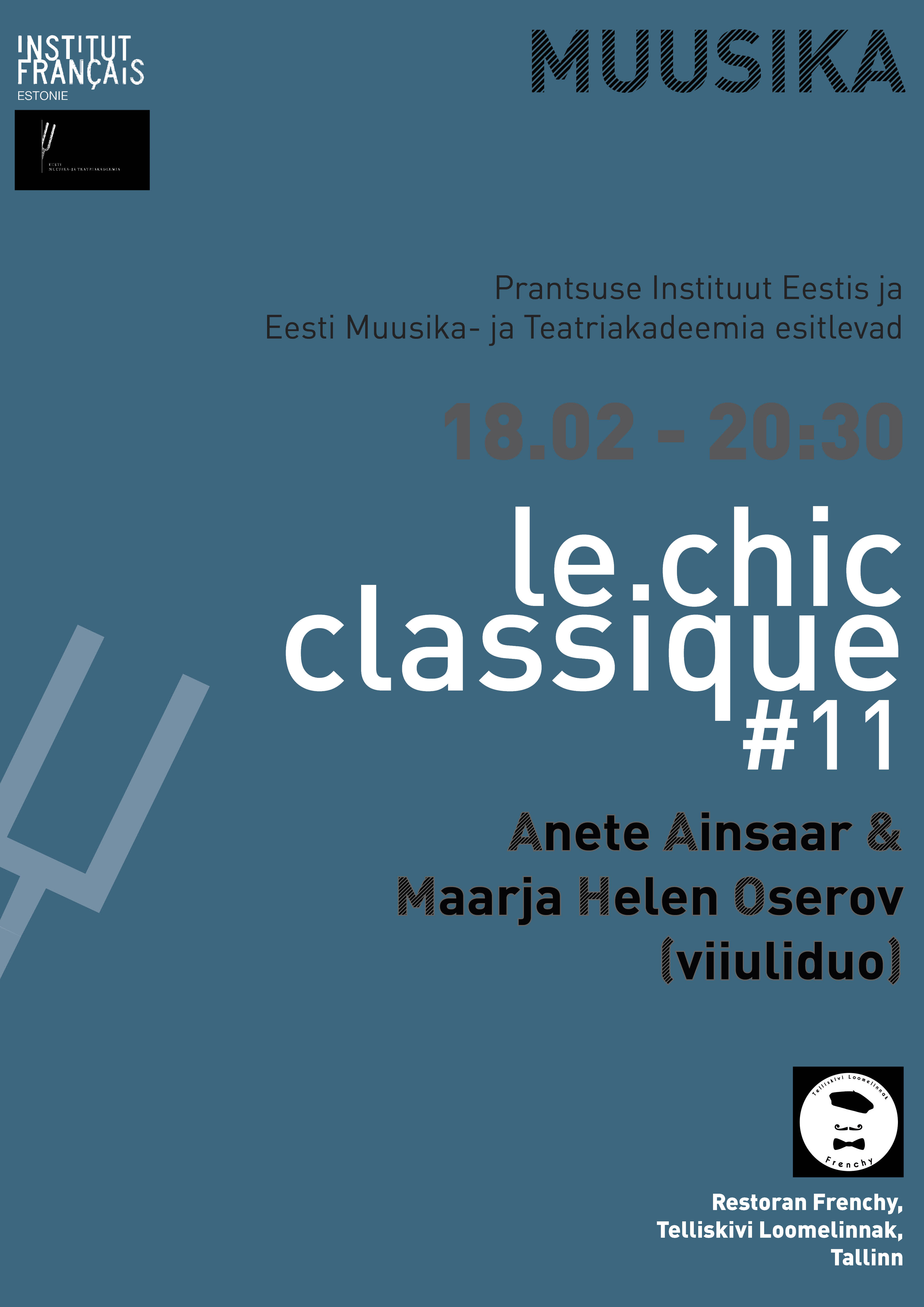 Le Chic Classique #11 // Anete Ainsaar & Maarja Helen Oserov // 18.02 // 20h30