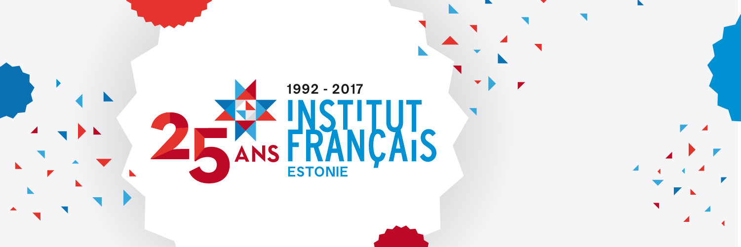 En 2017, l&rsquo;Institut français d&rsquo;Estonie fête ses 25 ans