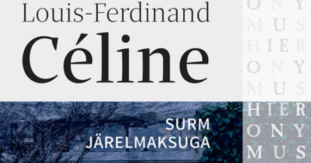 « Mort à crédit » de Céline vient de paraître en estonien