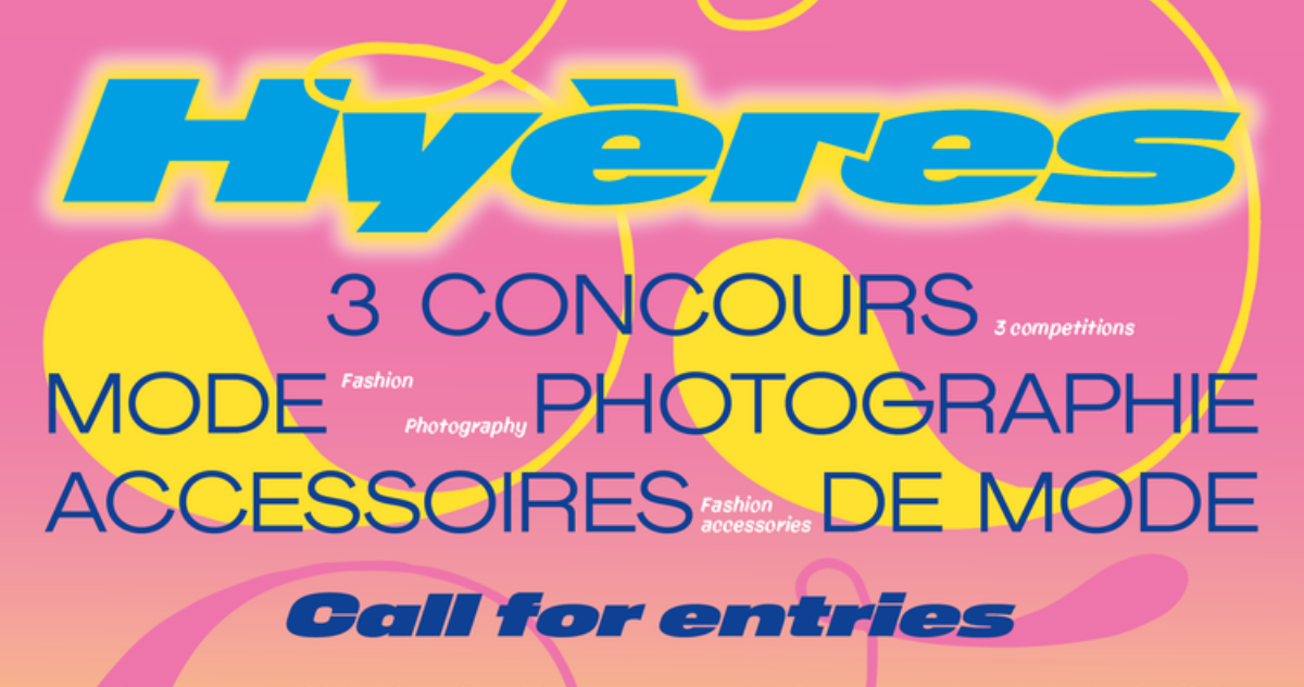 35e FESTIVAL DE MODE À HYÈRES : APPEL À CANDIDATURES