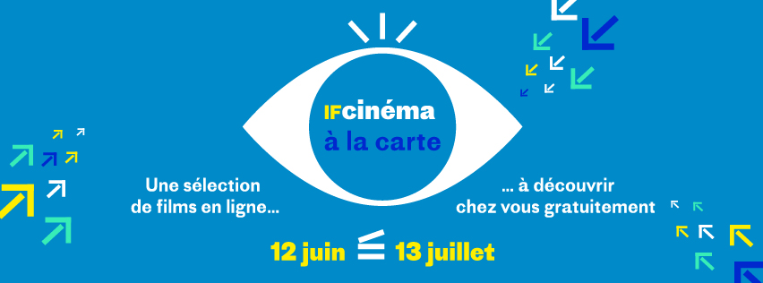 Festival en ligne « IFcinéma à la carte » du 12 juin au 13 juillet