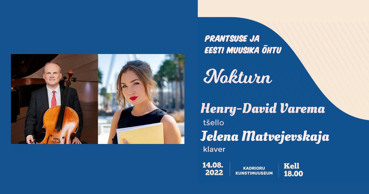 Soirée de musique franco-estonienne au Musée de Kadriorg | Henry-David Varema (violoncelle) & Jelena Matvejevskaja (piano)